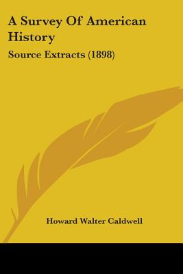 Libro A Survey Of American History: Source Extracts (1898...