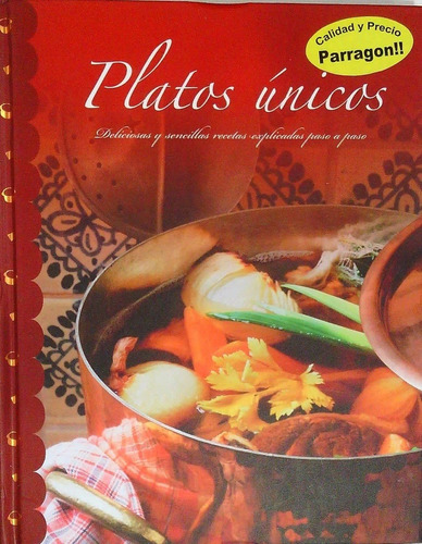 Platos Unicos Deliciosas Y Sencillas Recetas Explicadas Paso