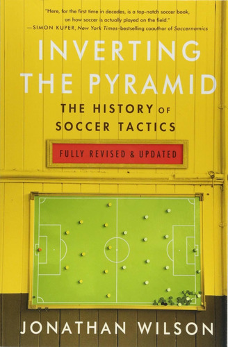 Libro Inverting The Pyramid: The History Of Soccer Tactics