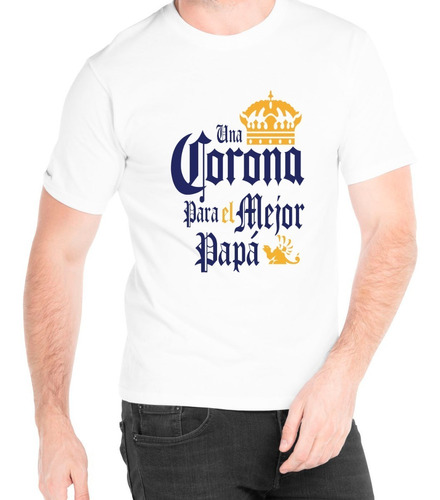 Playera Dia Del Padre  Corona Papa