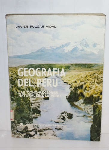 Javier Pulgar Vidal Geografía Del Perú 