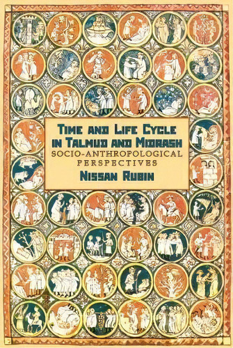 Time And Life Cycle In Talmud And Midrash, De Nissan Rubin. Editorial Academic Studies Press, Tapa Dura En Inglés