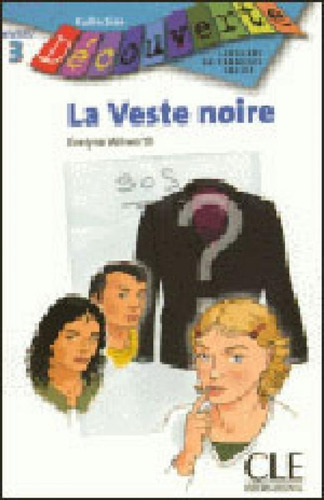 Veste Noire, La - Niveau 3, De Wilwerth, Evelyne. Editora Cle Internacional ***, Capa Mole, Edição 1ª Edição - 2005