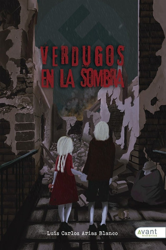 Verdugos en la sombra, de Arias Blanco, Luis Carlos. Avant Editorial, tapa blanda en español