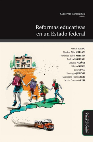 Reformas Educativas En Un Estado Federal, De Ruiz, Guillermo Ramon., Vol. 1. Editorial Miño Y Davila Editores, Tapa Blanda En Español