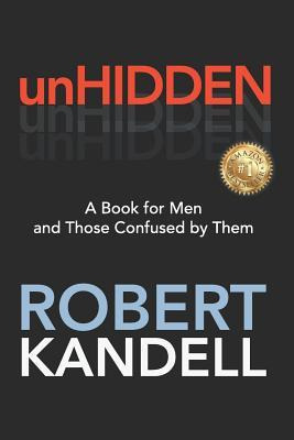 Libro Unhidden : A Book For Men And Those Confused By The...