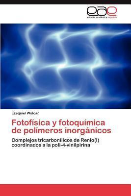 Libro Fotofisica Y Fotoquimica De Polimeros Inorganicos -...