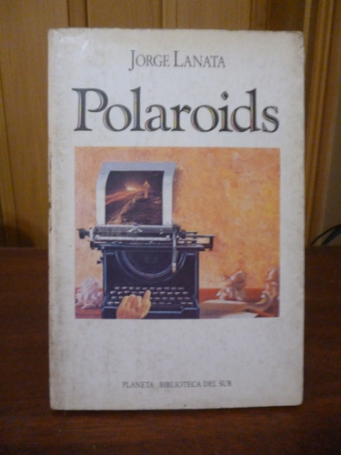 Jorge Lanata - Polaroids