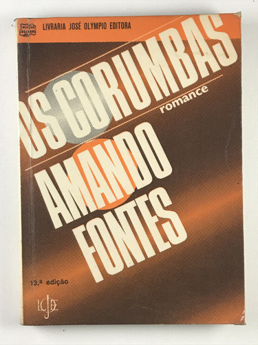 Livro Os Corumbas Romance Amando Fontes 13.ª Livraria José Olympio Editora - F1