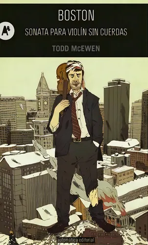Boston Sonata Para Violín Sin Cuerdas, De Mcewen Todd. Editorial Automática, Tapa Blanda, Edición 1 En Español