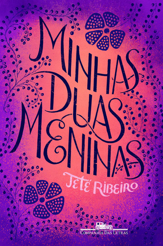 Minhas duas meninas, de Ribeiro, Teté. Editora Schwarcz SA, capa mole em português, 2016