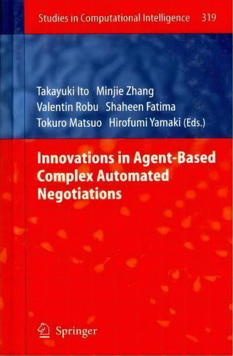 Innovations In Agent-based Complex Automated Negotiations, De Takayuki Ito. Editorial Springer Verlag Berlin Heidelberg Gmbh Co Kg, Tapa Dura En Inglés