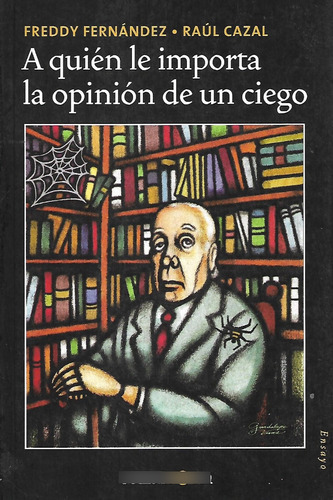 A Quién Le Importa La Opinión De Un Ciego, F. Fernández