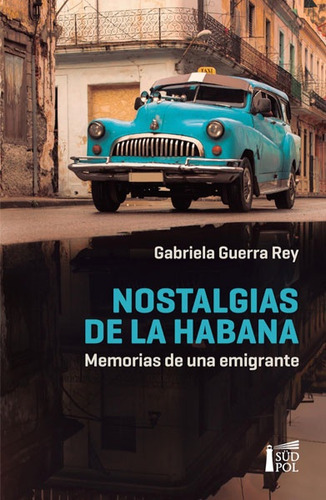 Nostalgias De La Habana, Rey Guerra, Sudpol
