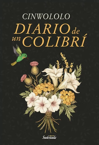 Diario De Un Colibrí - Cinwololo - Sudestada