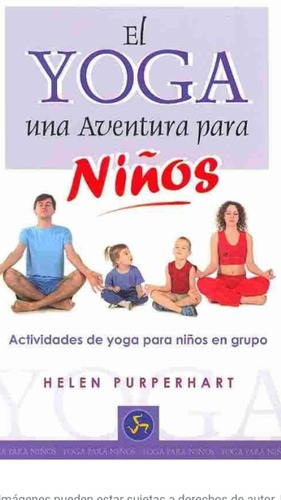 El Yoga Una Aventura Para Niños Helen Purperhart (enviamos)