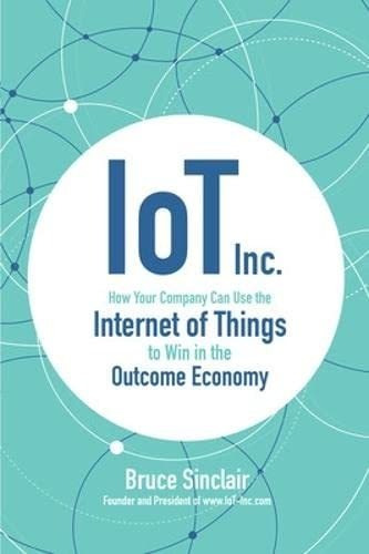 Book : Iot Inc How Your Company Can Use The Internet Of...