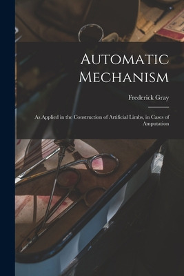 Libro Automatic Mechanism: As Applied In The Construction...
