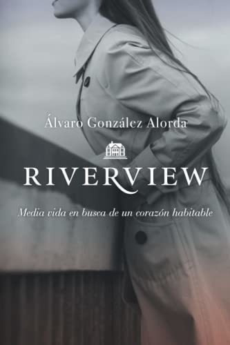 Riverview - Gonzalez Alorda, Alvaro, de González Alorda, Álv. Editorial Independently Published en español