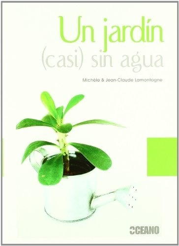 Un Jardin Casi Sin Agua - Michele & Jean-claude Lamontagne