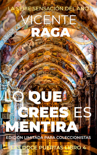 Lo Que Crees Es Mentira, De Raga, Vicente. Addvanza Editorial, Tapa Dura En Español