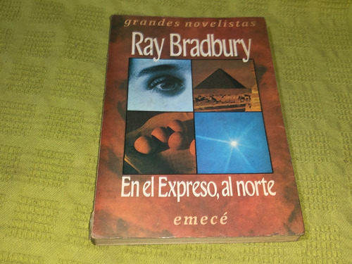 En El Expreso, Al Norte - Ray Bradbury - Emecé