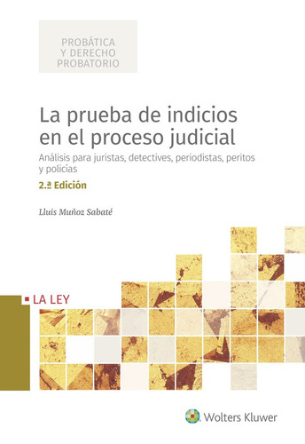 La Prueba De Indicios En El Proceso Judicial - Muñoz Sabate,