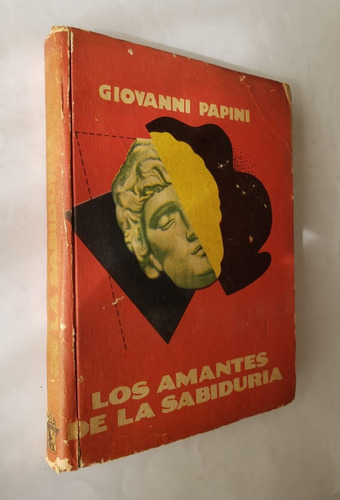 Giovanni Papini Amantes Sabiduría Hegel Schiller Nietzsche (Usado)