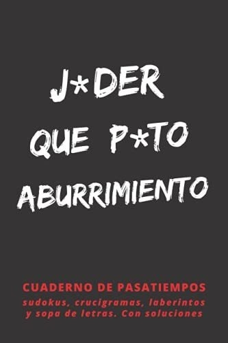 J*der Que P*to Aburrimiento Pasatiempos Para Adulto, De Puzzles, Inspired. Editorial Independently Published En Español