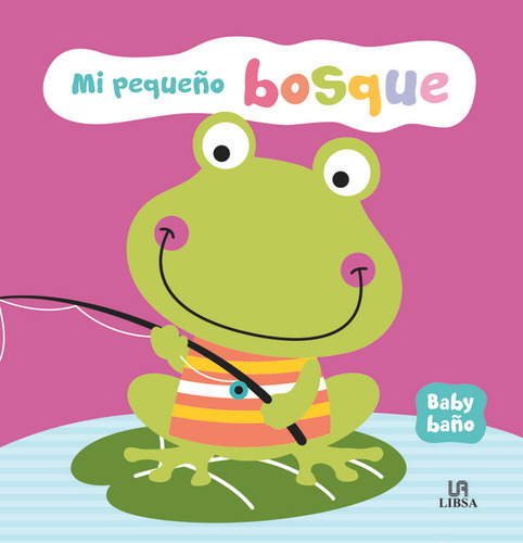 Mi Pequeño Bosque Libro Baño - Equipo Editorial