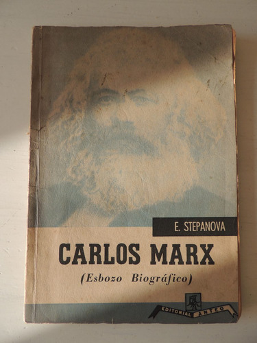 Carlos Marx. Esbozo Biografico. Stepanova..