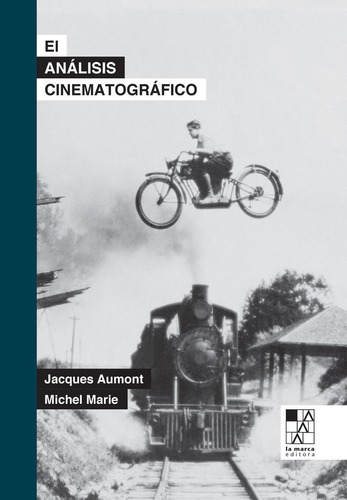 El Analisis Cinematografico - Jacques Aumont & Michel Marie 