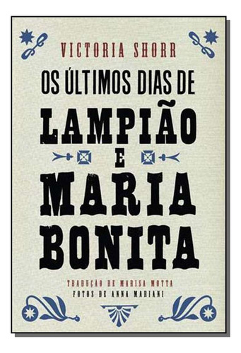 Libro Ultimos Dias De Lampiao E Maria Bonita Os De Shorr Vic