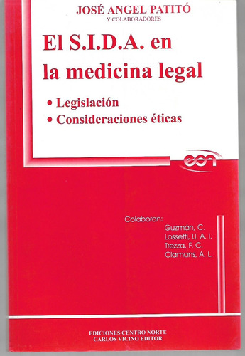 El Sida En La Medicina Legal - Jose Angel Patitó