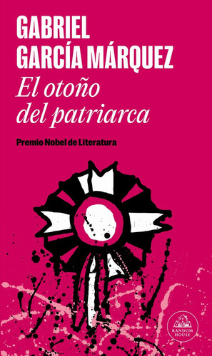 El Otoño Del Patriarca - García Márquez, Gabriel  - *