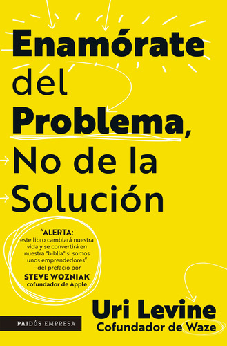 Libro Enamórate Del Problema No De La Solución - Uri Levine - Paidós