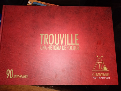 ** Trouville - Una Historia De Pocitos - 90º Aniversario 