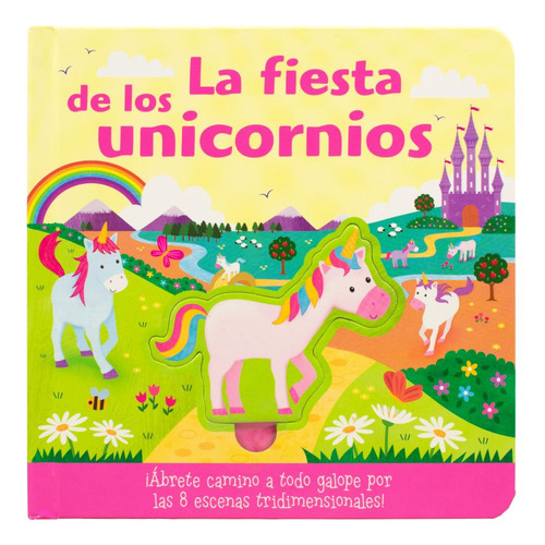 La Fiesta De Los Unicornios. Desprende Y Explora / Pd. / Cop