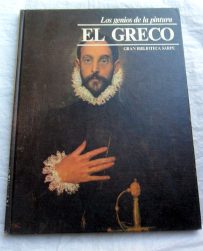 El Greco * Genios De La Pintura 32 * Tapa Dura Ed. Sarpe