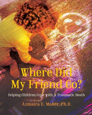 Libro Where Did My Friend Go?: Helping Children Cope With...