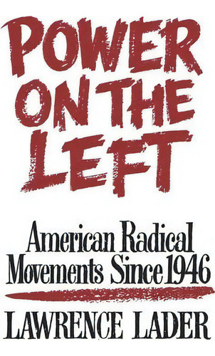 Power On The Left, De Lawrence Lader. Editorial Ww Norton & Co, Tapa Blanda En Inglés
