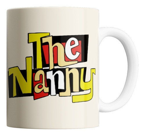 Taza De Cerámica - La Niñera (the Nanny)