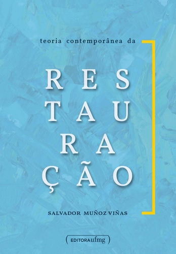 -, de Salvador Munoz Vinas. Editora UFMG, capa mole em português