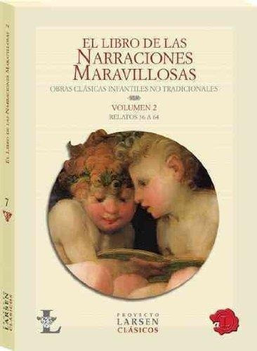 Libro De Las Narraciones Maravillosas, El -volumen 2, De Rodriguez Felder, Luis Hernan. Editorial Proyecto Larsen En Español