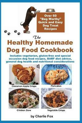 Libro The Healthy Homemade Dog Food Cookbook : Over 60  B...