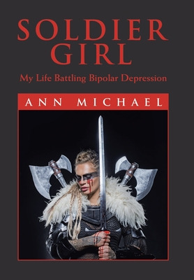 Libro Soldier Girl: My Life Battling Bipolar Depression -...