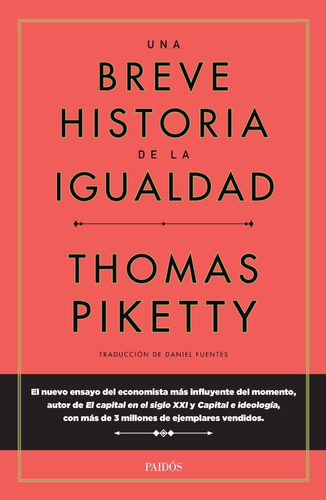 Una Breve Historia De La Igualdad - Thomas Piketty - Paidós