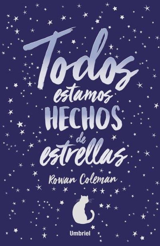 Todos Estamos Hechos De Estrellas - Coleman, Rowan