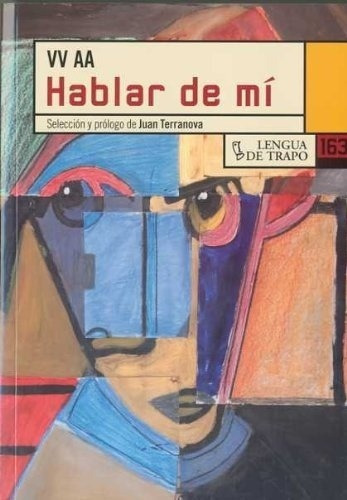 Hablar De Mi - Aa.vv., Autores Varios, De Aa.vv., Autores Varios. Editorial Lengua De Trapo En Español