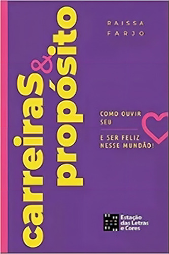 Carreias E Propósito, De Farjo Raissa. Editora Estação Das Letras E Cores, Capa Mole Em Português